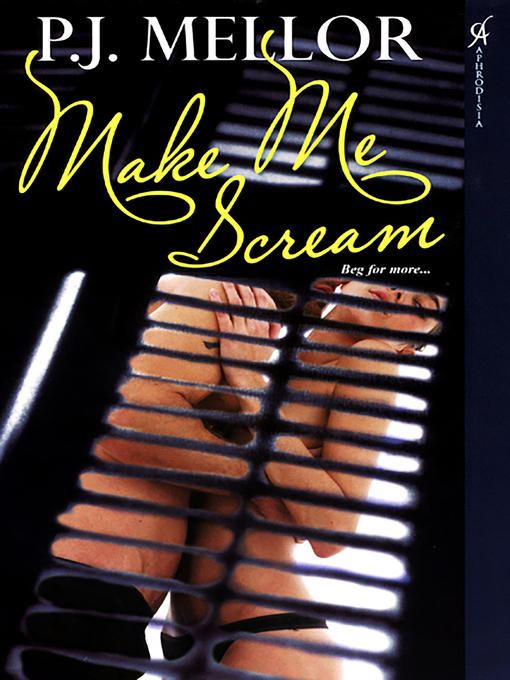 Title details for Make Me Scream by P.J. Mellor - Wait list